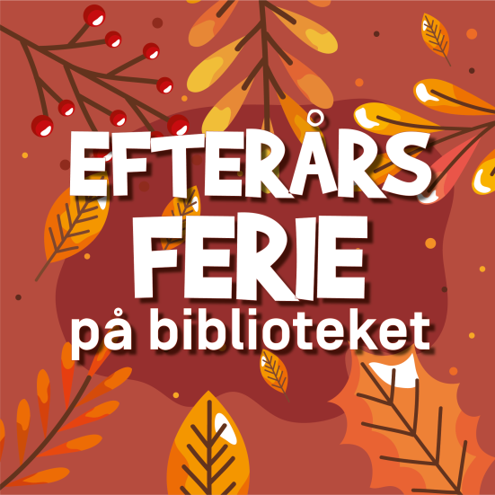 Efterårsferie på biblioteket