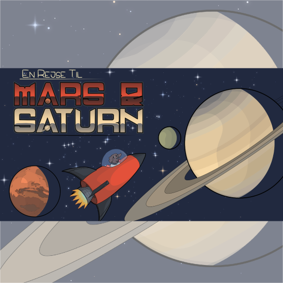 Billede med planeter og teksten: En rejse til Mars og Saturn