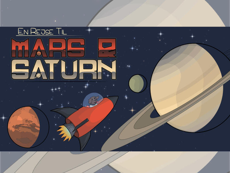 Billede med planeter og teksten: En rejse til Mars og Saturn