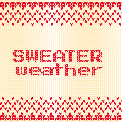 Sweater weather