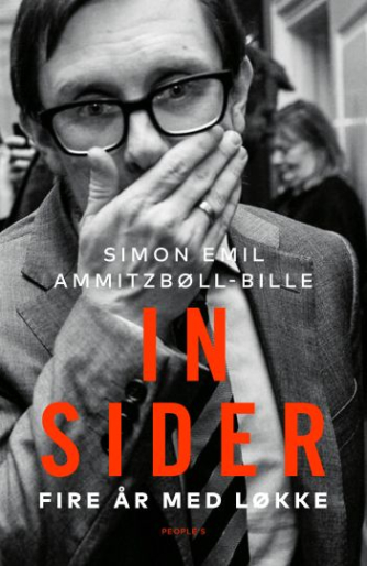Simon Emil Ammitzbøll-Bille: Insider : fire år med Løkke