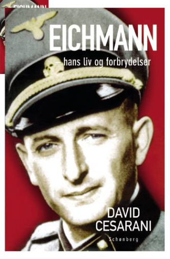 David Cesarani: Eichmann - liv og forbrydelser