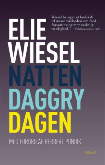 Elie Wiesel: Natten : Daggry : Dagen : roman