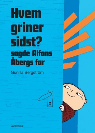 Gunilla Bergström (f. 1942): Hvem griner sidst? sagde Alfons Aabergs far