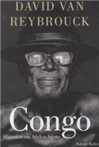 David van Reybrouck: Congo : historien om Afrikas hjerte