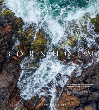 Anders Beier, Martin Birk (f. 1983-12-30), Thomas A, Anita Bay Bundegaard: Bornholm : fortællinger fra klippeøen og Ertholmene