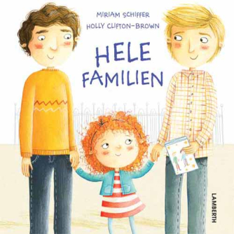 Miriam Schiffer, Holly Clifton-Brown: Hele familien