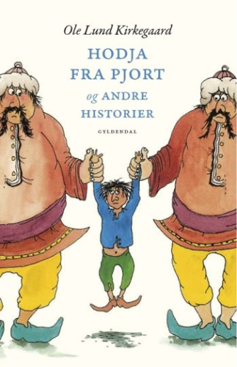 Ole Lund Kirkegaard: Hodja fra Pjort og andre historier (Orla Frø-Snapper, Albert)