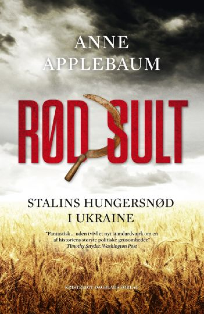 Anne Applebaum: Rød sult : Stalins hungersnød i Ukraine