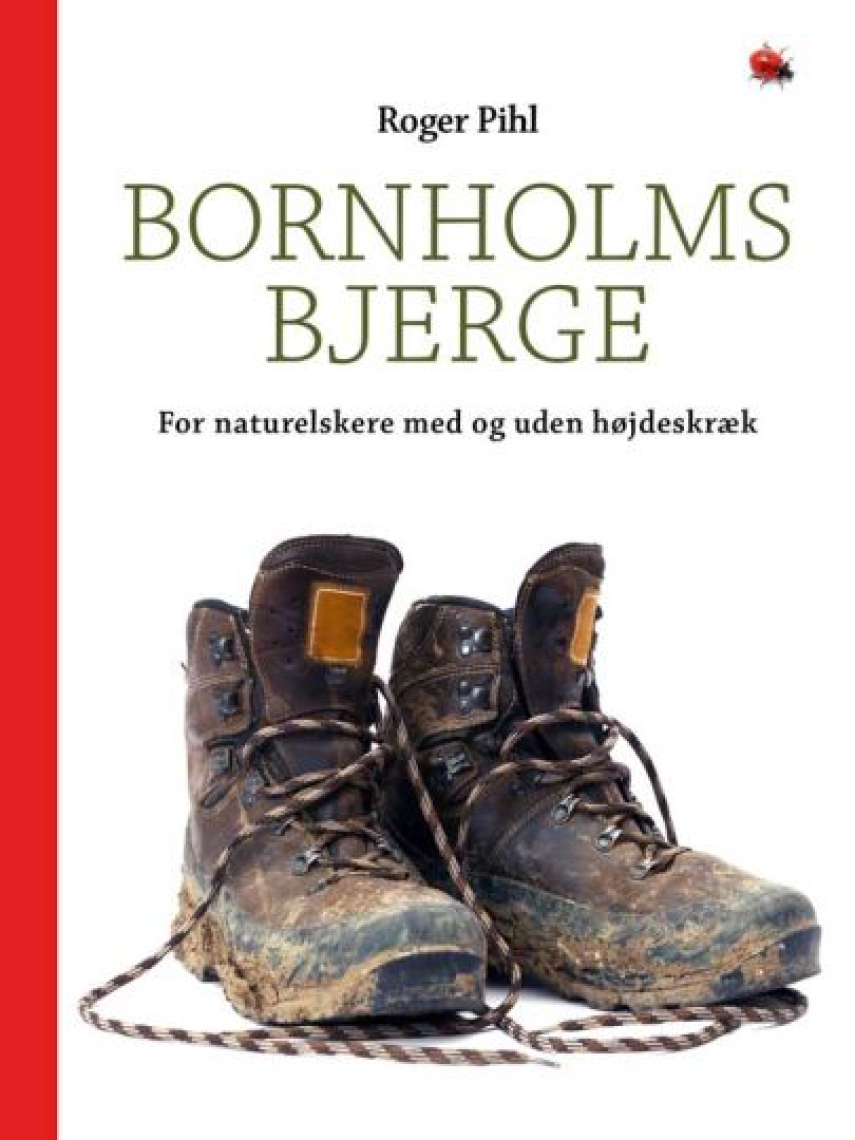 Roger Pihl: Bornholms bjerge : for naturelskere med og uden højdeskræk