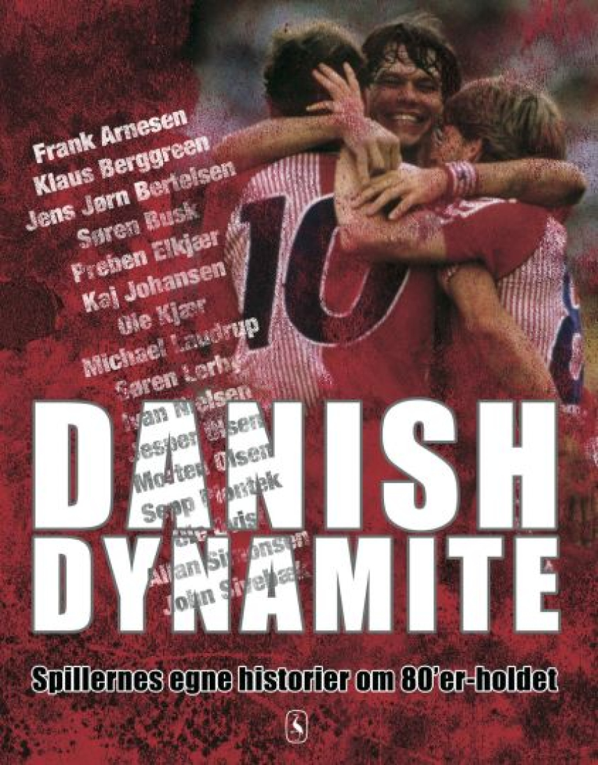 Thomas Laursen (f. 1974), Ole Sønnichsen: Danish Dynamite : spillernes egne historier om 80'er-holdet