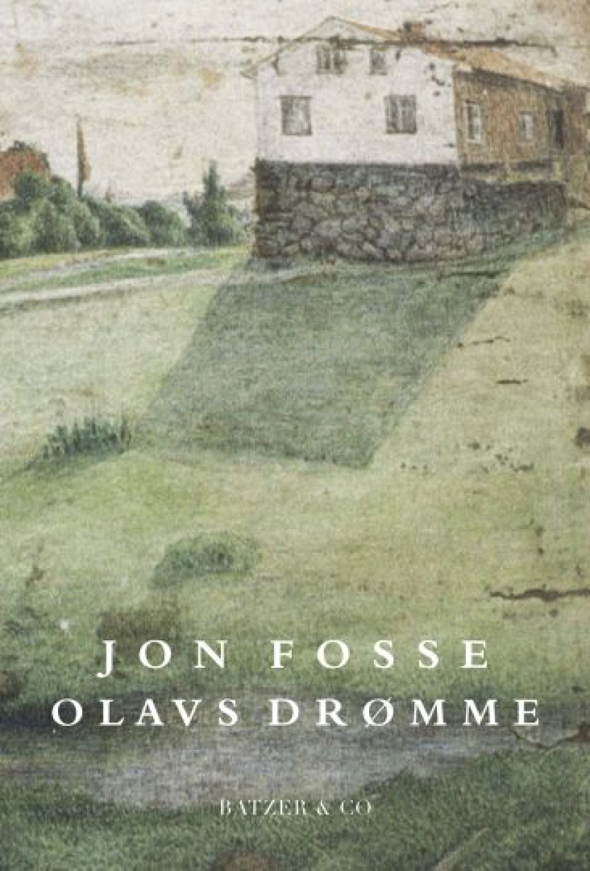Jon Fosse: Olavs drømme : fortælling