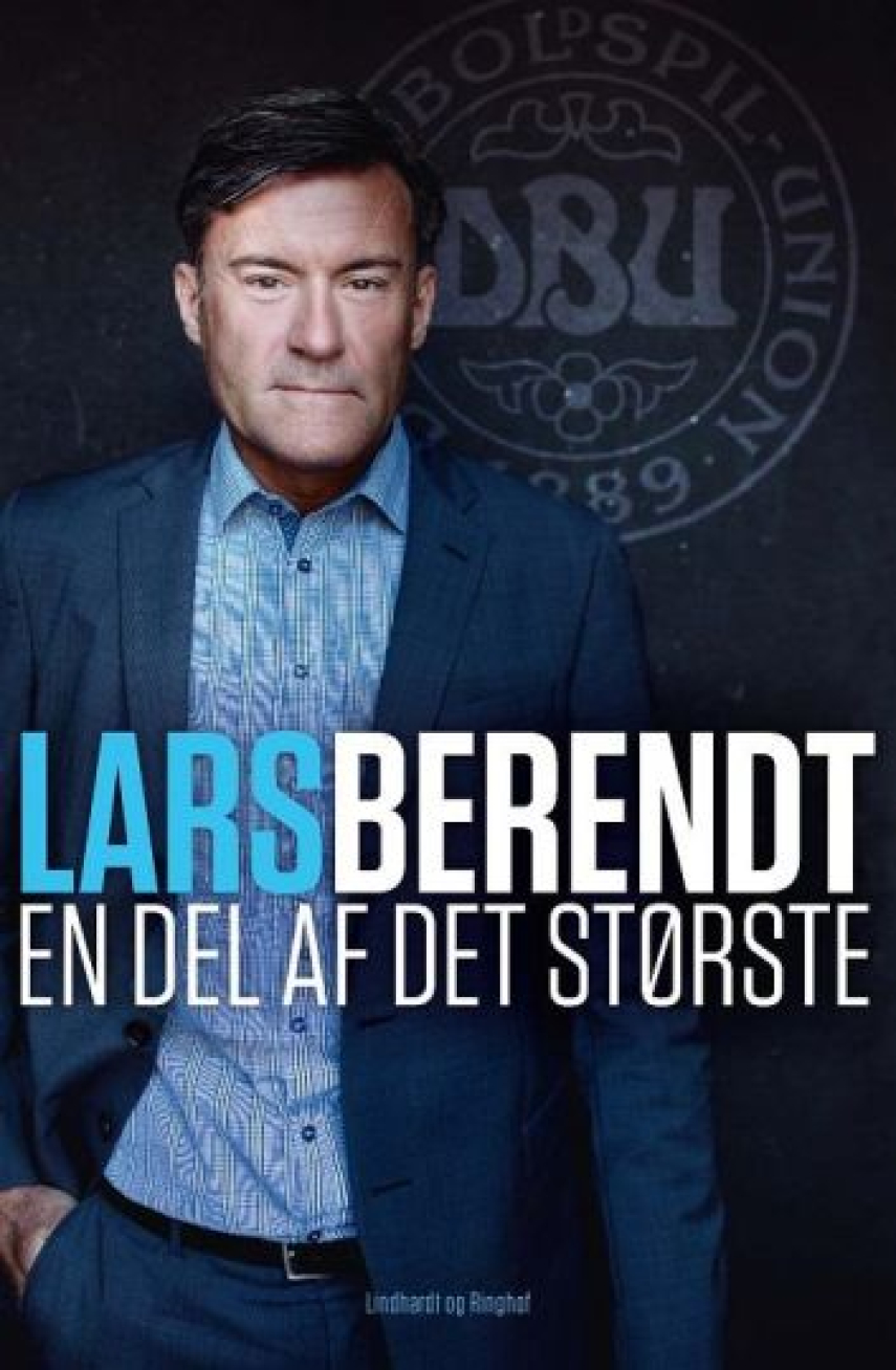 Lars Berendt: En del af det største