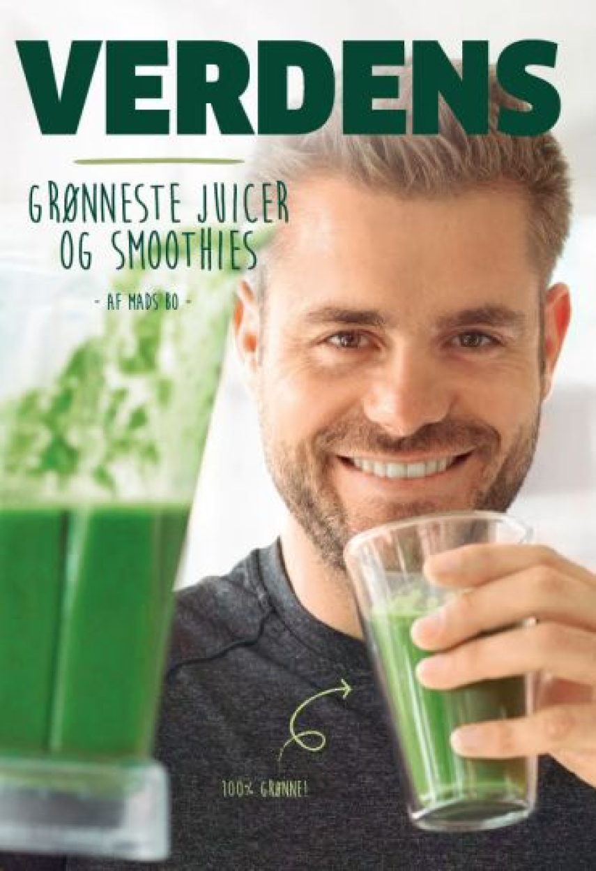 Mads Bo: Verdens grønneste juicer og smoothies